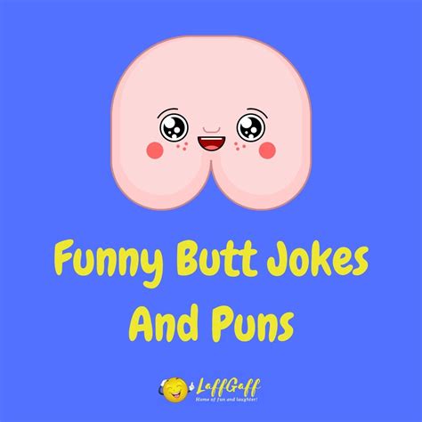 Let's make butt jokes, and not apologies!